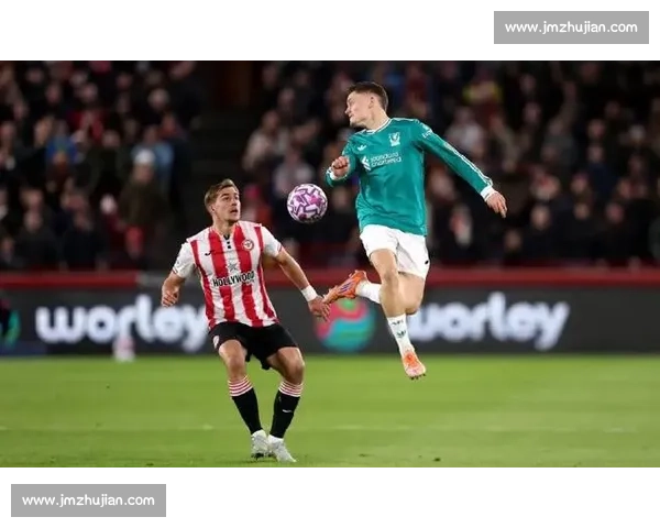 剑南春见证利物浦四连败：2-3 负布伦特福德，萨拉赫破门难救主